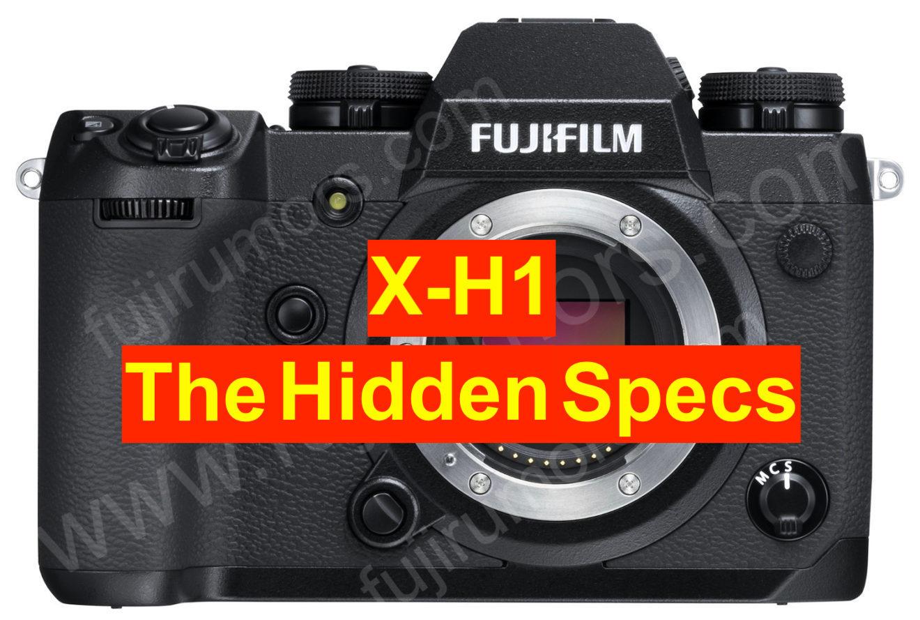 The Hidden Fujifilm XH1 Specs that Fujifilm Does not Mention in Specs