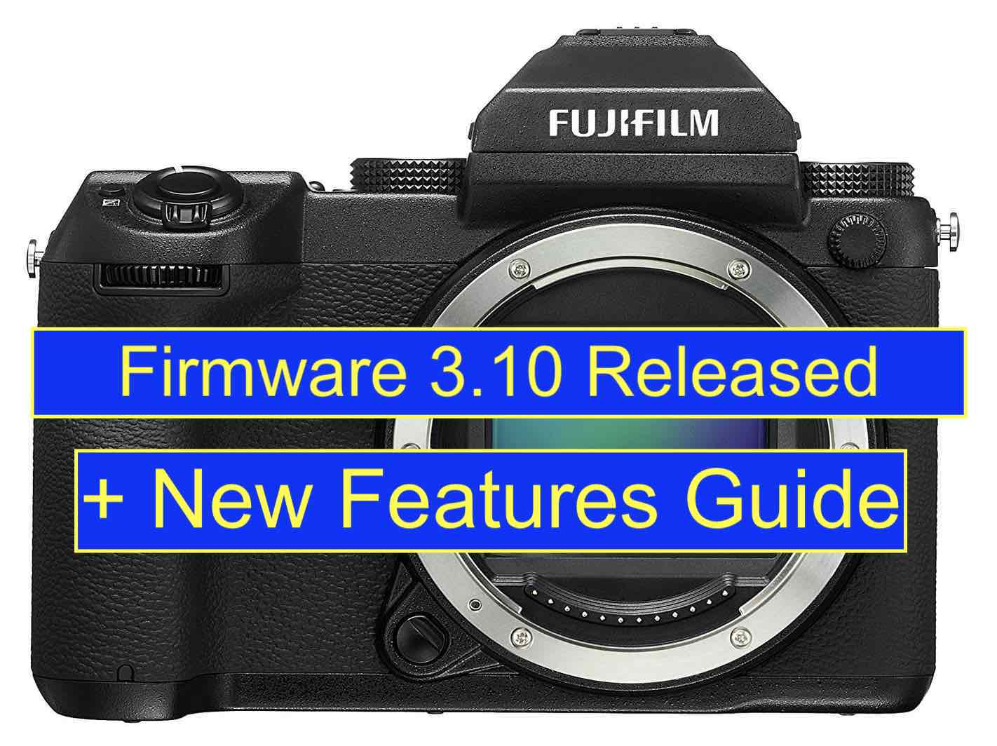 Fujifilm прошивка. Fujifilm Firmware. Fuji 313. Fuji Guides. Планы развития системы Фуджифильм GFX.