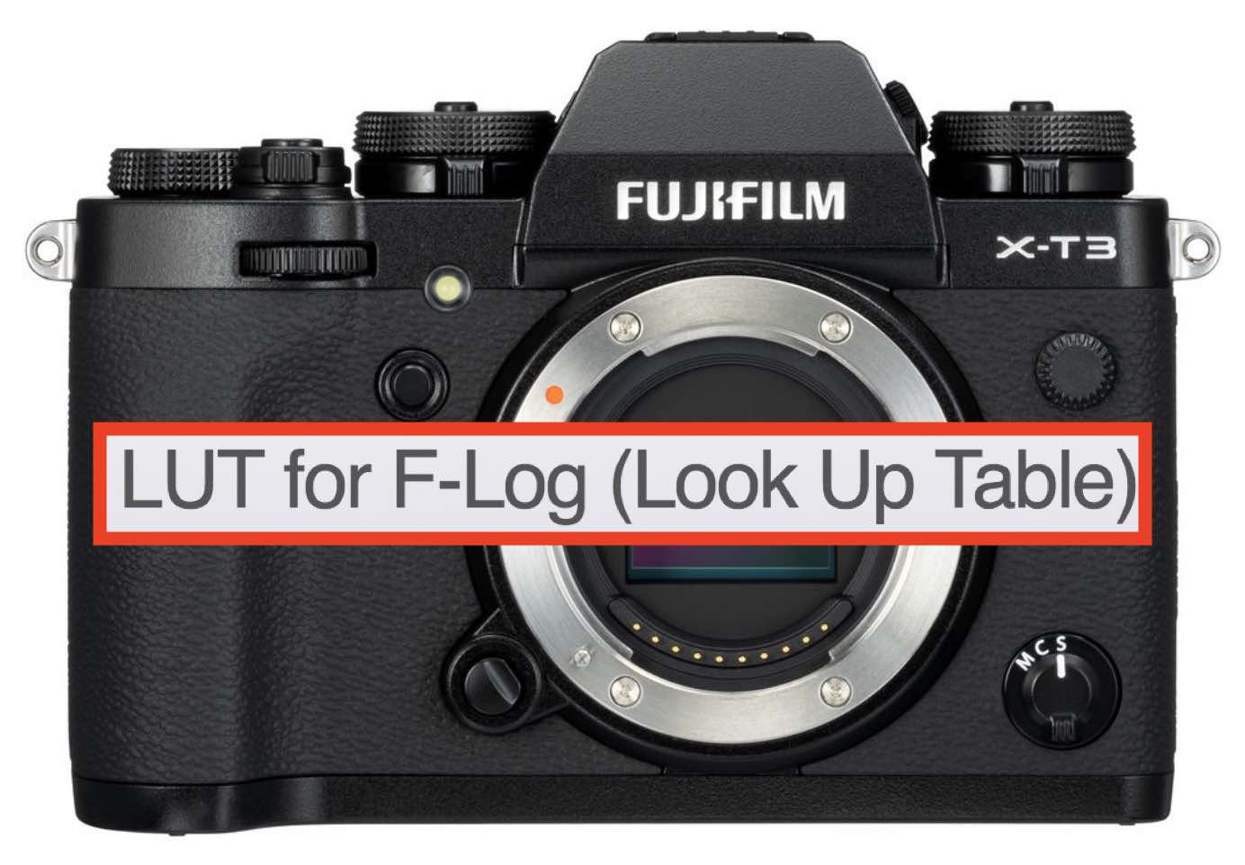 X-T3 Look Up Table for F-Log Available and First Feedback - Fuji Rumors