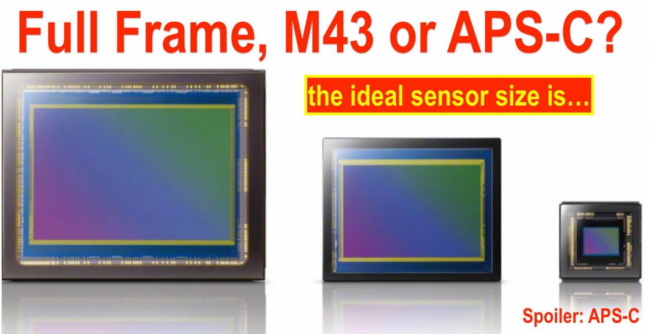 Sensor Size Sweet Spot is APS-C and not Full Frame, Claim These