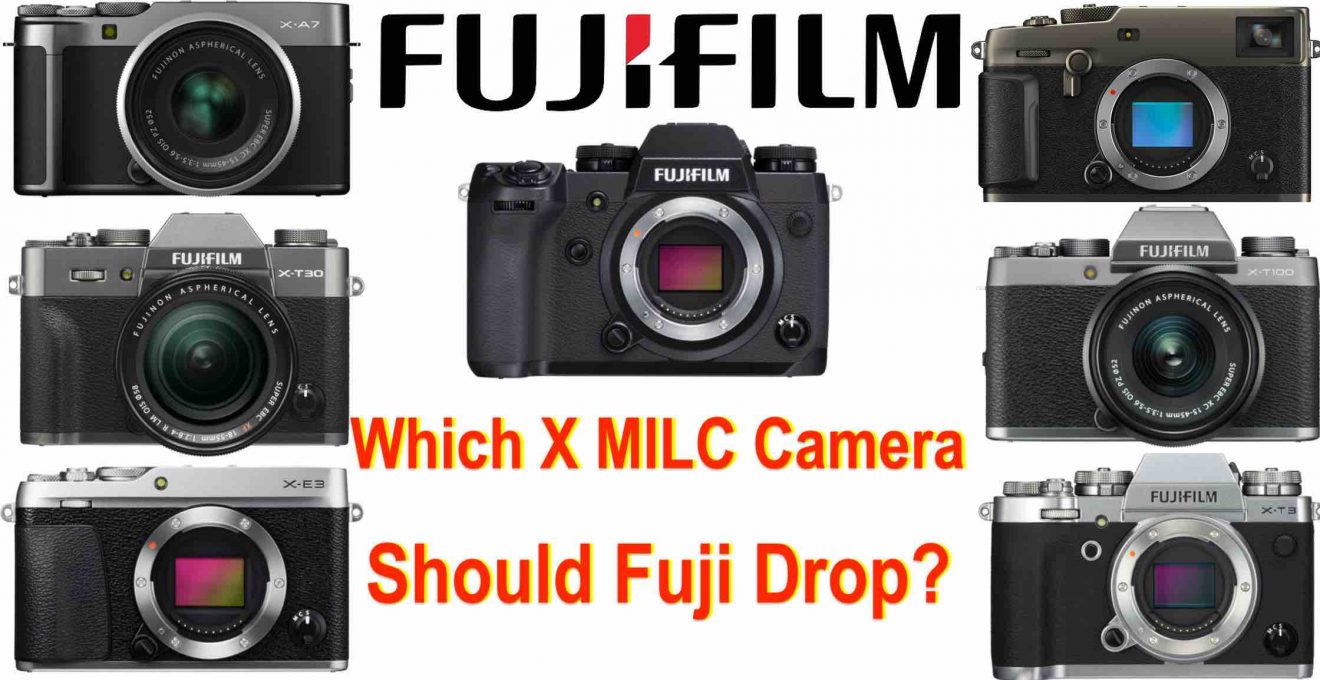 Which Fujifilm X Series Camera Line Should Fujifilm Drop Forever