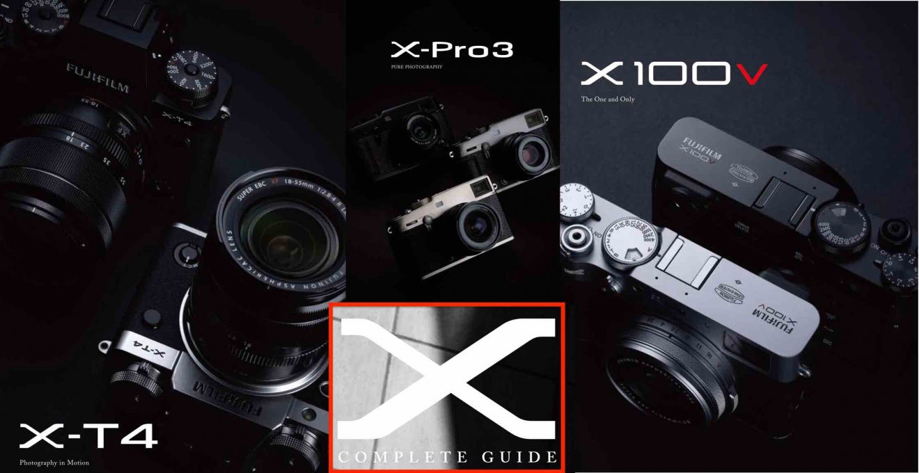 The Complete Fujifilm X Series Guide Updated Now with Fujifilm XT4