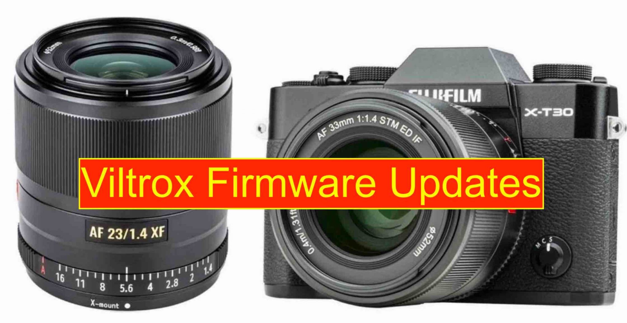 Viltrox 33mmF1.4 and 23mmF1.4 Firmware Updates Released - Fuji Rumors