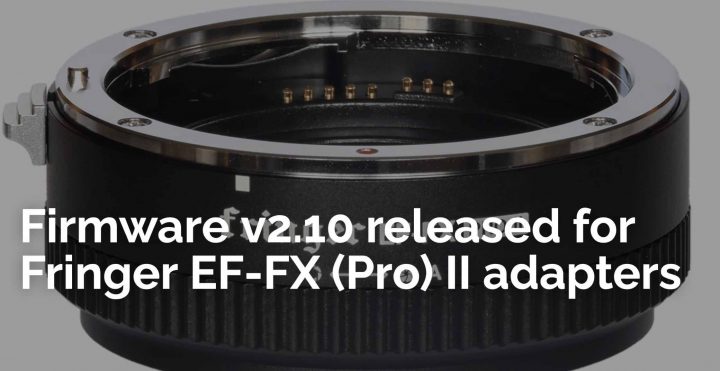 Fringer EX-FX (Pro) II Smart Autofocus Adapter Firmware 2.10 