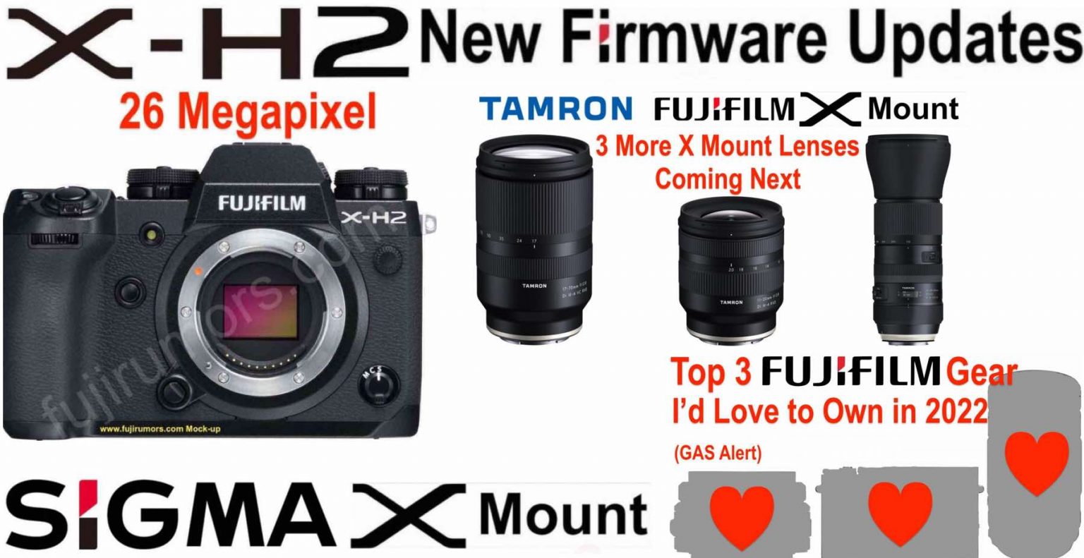 Fujifilm X-H2 with 26MP, Three More Tamron X Mount Lenses, Sigma Keeps ...