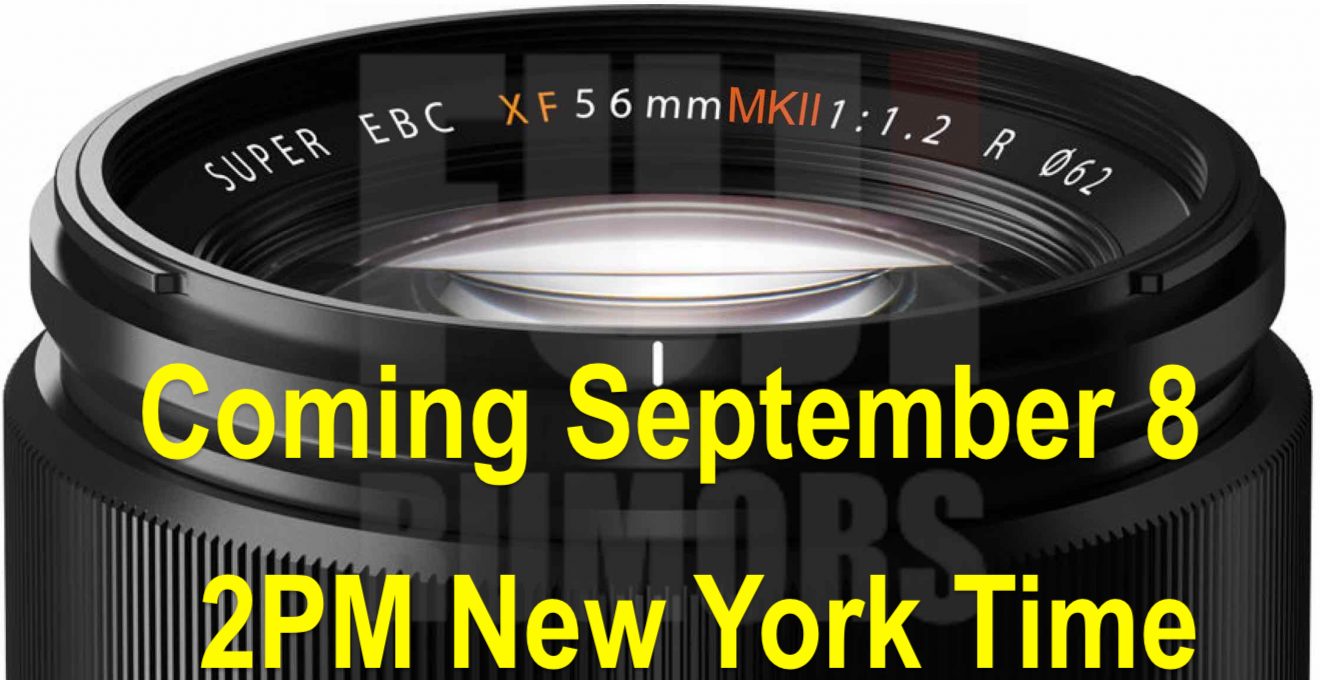 BREAKING: Fujinon XF56mmF1.2 MKII Announcement on September 8
