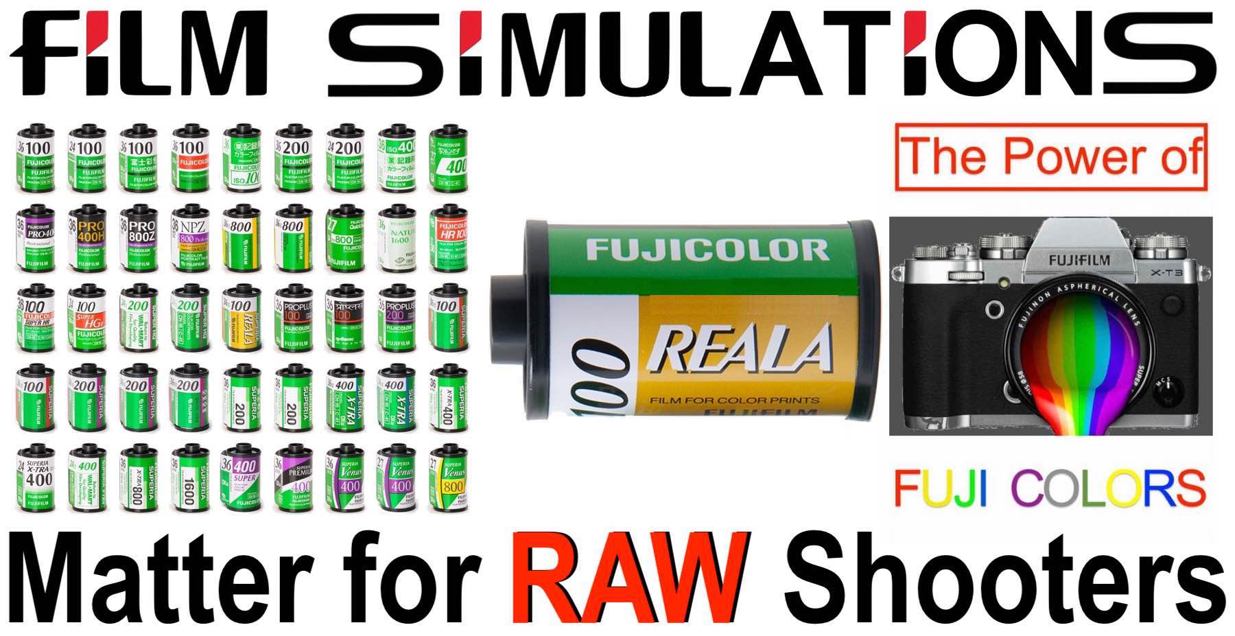 Why Fujifilm's Film Simulation Matter also for RAW Shooters (Including