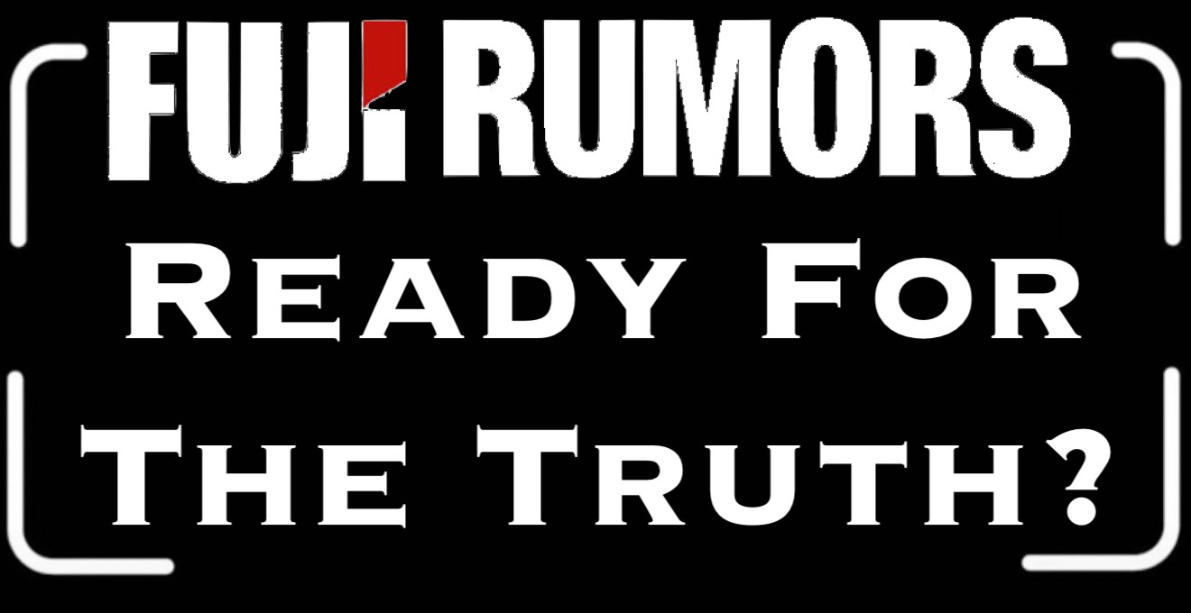 STAY TUNED: A Long Awaited Camera Rumor is Dropping Today - Fuji Rumors