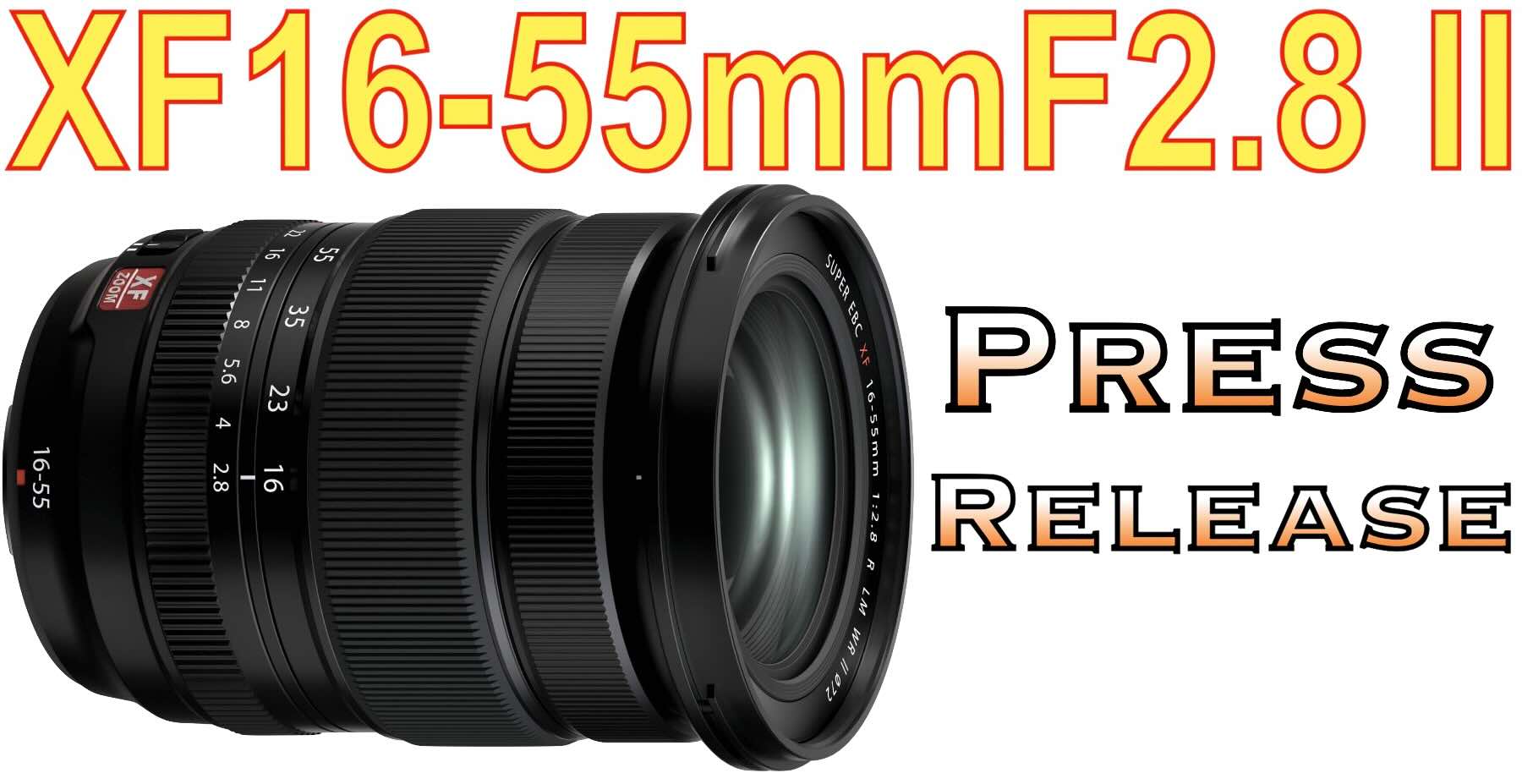 Fujifilm Launches “FUJINON Lens XF16-55mmF2.8 R LM WR II